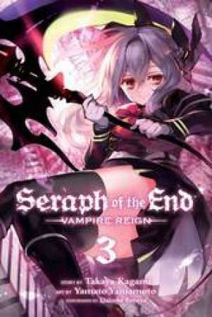 Seraph Of The End 03 by Takaya Kagami, Yamato Yamamoto & Daisuke Furuya