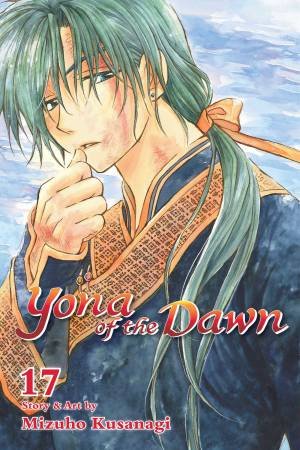 Yona Of The Dawn 17 by Mizuho Kusanagi