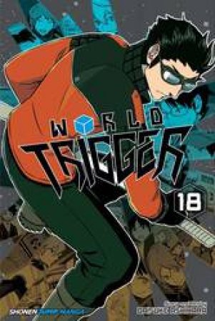 World Trigger 18 by Daisuke Ashihara