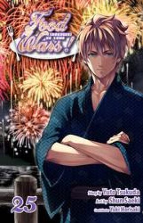 Food Wars!: Shokugeki no Soma 25 by Yuto Tsukuda, Yuki Morisaki & Shun Saeki