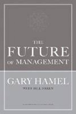 The Future of Management by Gary Hamel