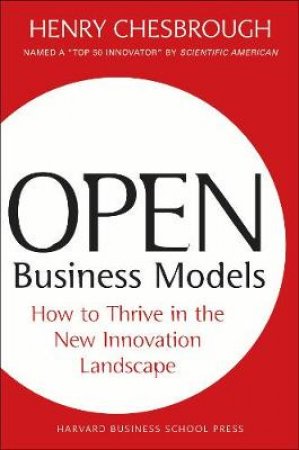 Open Business Models by Henry W Chesbrough