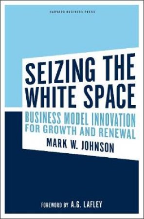 Seizing the White Space by Stephen Wunker