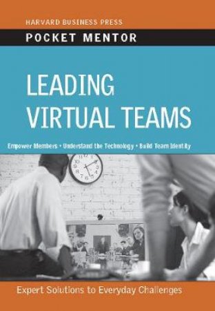 Leading Virtual Teams by Harvard Business School Press
