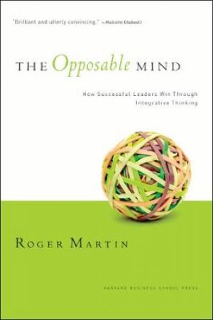 Opposable Mind by Roger  L. Martin