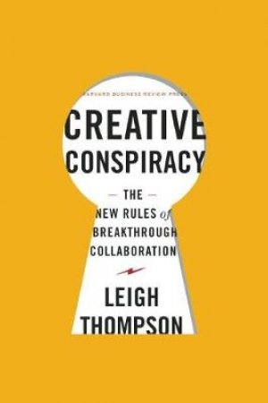 Creative Conspiracy by Leigh Thompson