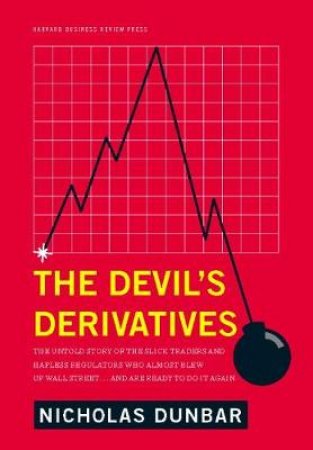 Devil's Derivatives by Nicholas Dunbar