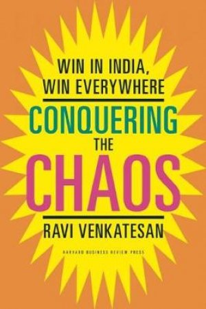 Conquering the Chaos by Ravi Venkatesan