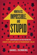 Worthless Impossible and Stupid