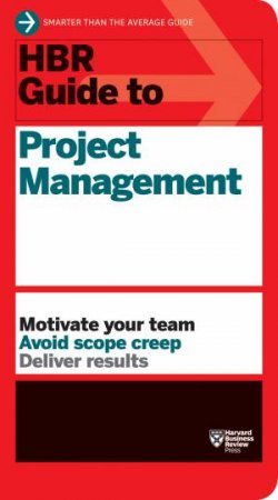 HBR Guide To Project Management by Various