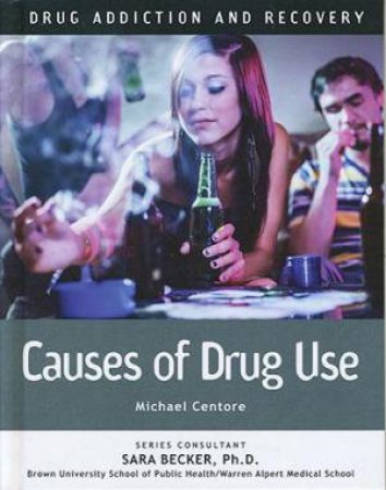 Causes of Drug Use by Sara Becker