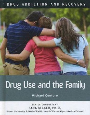 Drug Use and the Family by Sara Becker