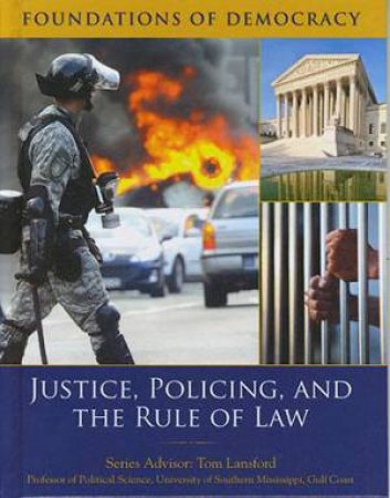 Justice Policing and the Rule of Law by Tom Lansford