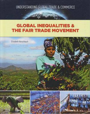 Global Inequalitiesand the Fair Trade Movement by Crest Mason