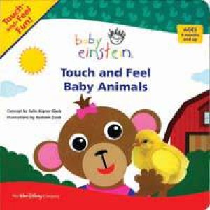 Baby Einstein: Touch and Feel Baby Animals by Various