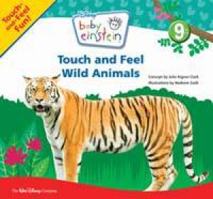 Baby Einstein: Touch and Feel Wild Animals by Julie AignerClark