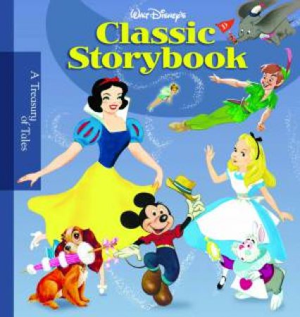 Walt Disney's Classic Storybook by Various