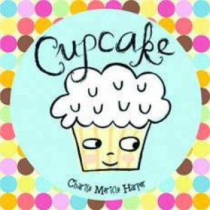 Cupcake by Charise Mericle Harper