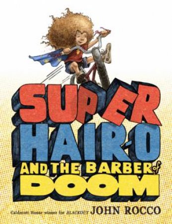 Super Hair-o and the Barber of Doom by John Rocco