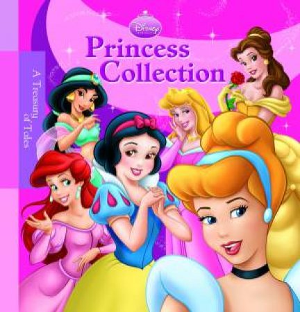 Disney Princess: Princess Collection: A Treasury of Tales by Various