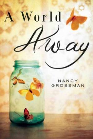 A World Away by Nancy Grossman