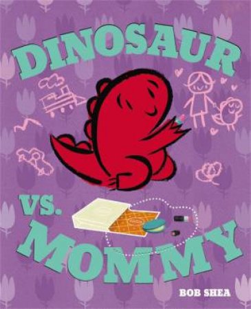 Dinosaur vs Mommy by Bob Shea