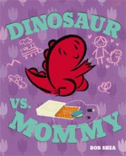 Dinosaur vs Mommy