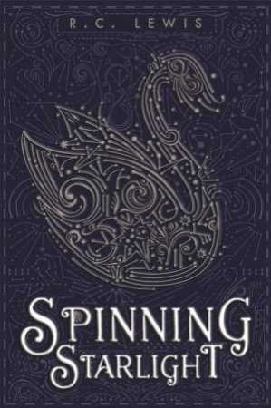 Spinning Starlight by R. C. Lewis