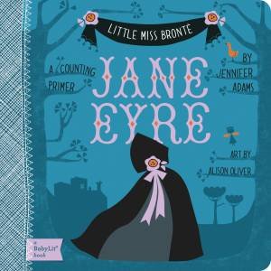 Little Miss Bronte Jane Eyre: A Counting Primer by Jennifer Adams