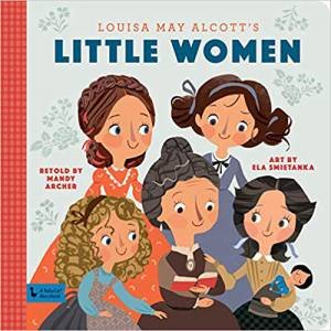 Little Women: A BabyLit Storybook by Mandy Archer