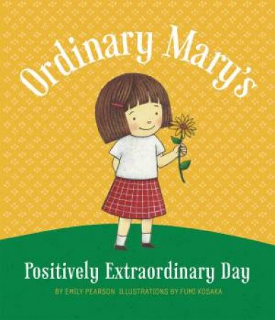 Ordinary Mary's Positively Extraordinary by Emily Pearson