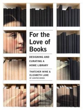 For The Love Of Books by Thatcher Wine & Elizabeth Lane & Elizabeth Lane