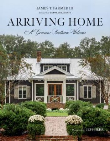 Arriving Home by James T. Farmer & Jeff Herr