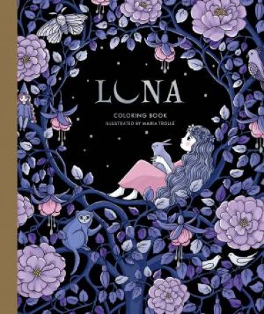 Download Luna Coloring Book By Maria Trolle 9781423657415