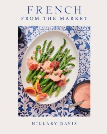 French from the Market by Hillary Davis & Sheena Bates