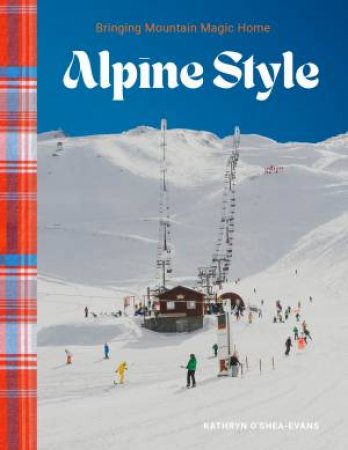 Alpine Style by Kathryn OShea-Evans