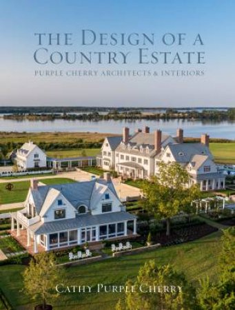 The Design of a Country Estate by Cathy Purple Cherry