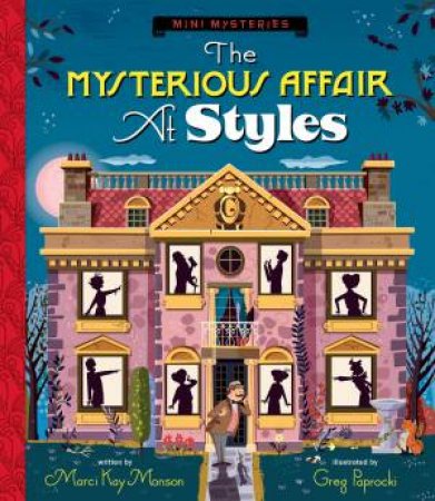 The Mysterious Affair at Styles by Marci Kay Monson & Greg Paprocki