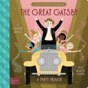 The Great Gatsby by Jennifer Adams & Alison Oliver