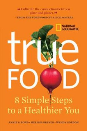 True Food by Annie B. Bond