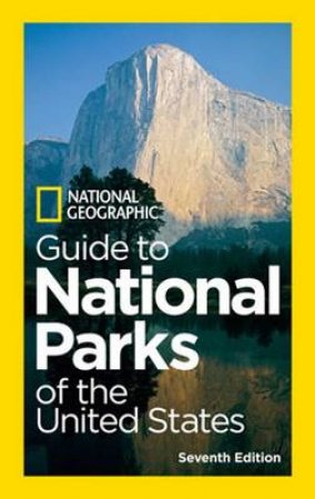 National Geographic Guide To National Parks Of The United St by Nati Geographic