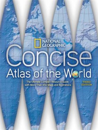 National Geographic Concise Atlas Of The World, (3rd ED) by Various