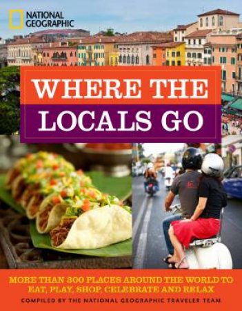 Where The Locals Go by National Geographic