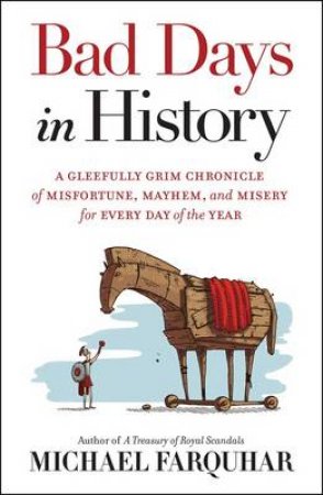 Bad Days In History by Michael Farquhar