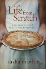 Life From Scratch A Memoir of Food Family and Forgiveness