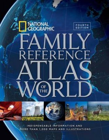 National Geographic Family Reference Atlas Of The World, Fou by Various