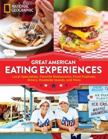 Great American Eating Experiences by Various