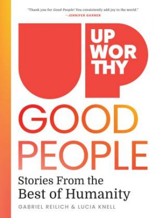 Upworthy - GOOD PEOPLE by Gabriel Reilich