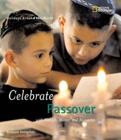 Holidays Around The World: Celebrate Passover by Deborah Heiligman