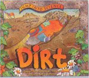 Jump Into Science: Dirt by Steve Tomecek